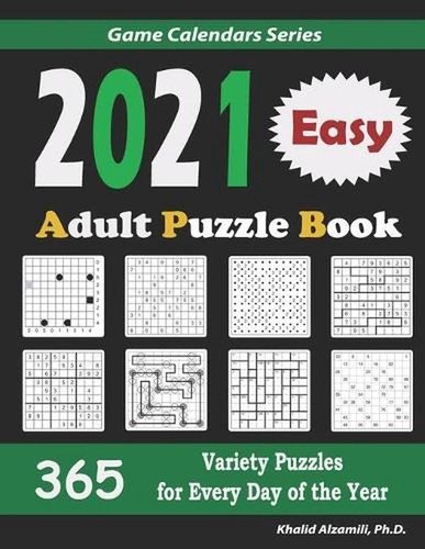 2021 Adult Puzzle Book: 365 Easy Variety Puzzles for Every Day of the Year: 12 P
