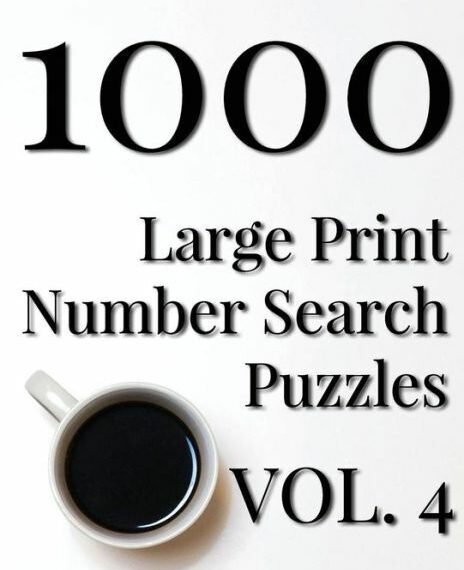 1000 Large Print Number Search Puzzles - Volume 4