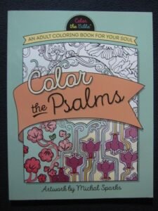 Color the Psalms: An Adult Coloring Book for Your Soul[Paperback] Sparks, Michal