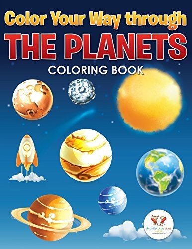 Color Your Way Through the Planets Coloring Book by for Kids, Activity Book Zon