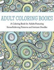 Adult Coloring Books: A Coloring Book for Adults Featuring Stress Relieving Pat