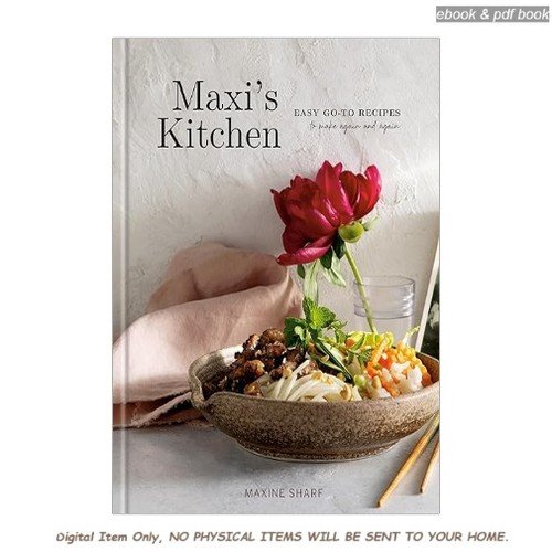 Maxi's Kitchen: Easy Go-To Recipes to Make A, Maxine Sharf 2026