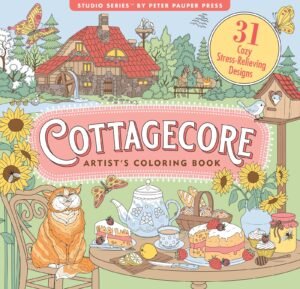 Cottagecore Adult Coloring Book (31 stress-relieving designs) (Artist’s Colo…