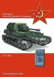 World War II Soviet Field Weapons and Equipment : A Visual Reference Guide by…