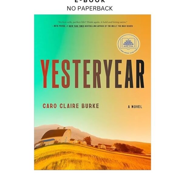 Yesteryear: A GMA Book Club Pick: A Novel, Caro Claire Burke 2026