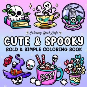 Cute and Spooky: Coloring Book for Adults and Teens Featuring Bold and Easy …