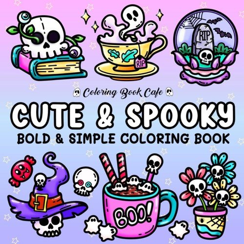 Cute and Spooky: Coloring Book for Adults and Teens Featuring Bold and Easy …