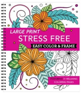 Large Print Easy Color & Frame – Stress Free: Adult Coloring Book with 31 De…
