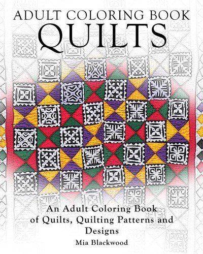 Adult Coloring Books Quilts: An Adult Coloring Book of Quilts, Quilting Patt…