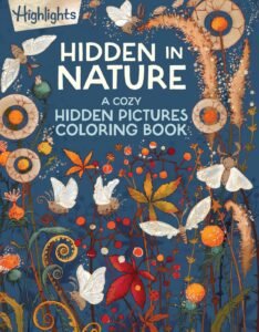 Hidden in Nature: A Cozy Hidden Pictures Coloring Book for Adults with Relax…