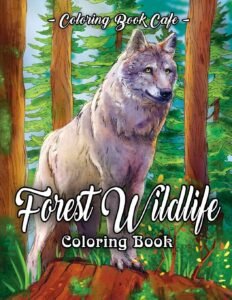 Forest Wildlife Coloring Book: An Adult Coloring Book Featuring Beautiful Fo…
