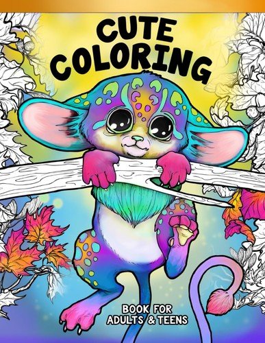 Cute Coloring Book For Adults and Teens: Adorable Fantasy Animals To Color