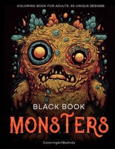 Black Book Monsters – Coloring Book for Adults: 55 unique Designs (Black Books)
