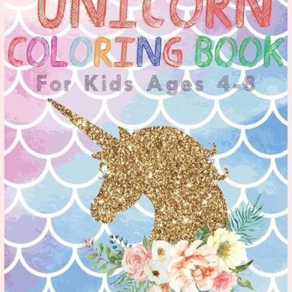 Unicorn coloring book for kids ages 4-8: A amazing cute Coloring Book with Magic