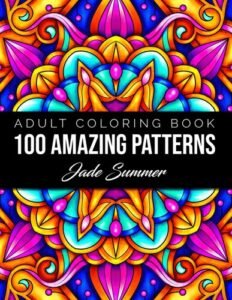 100 Amazing Patterns: An Adult Coloring Book with Fun, Easy, and Relaxing Co…