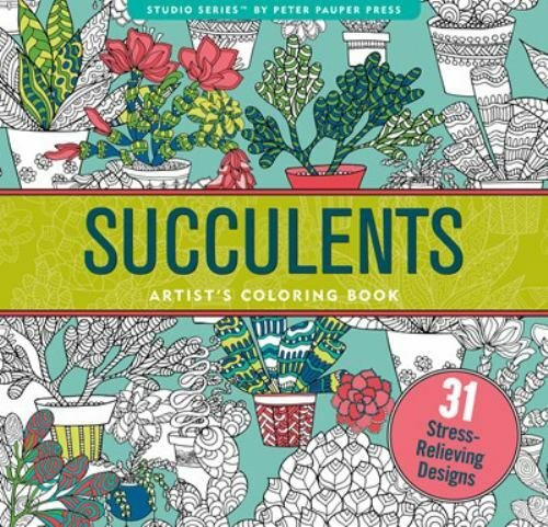 Succulents Adult Coloring Book (31 stress-relieving designs) (Artist’s Coloring