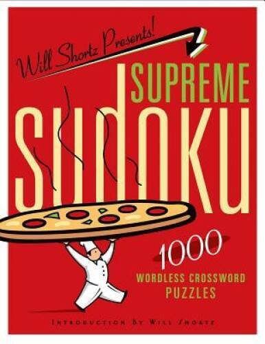 Will Shortz Presents Supreme Sudoku: 1000 Wordless Crossword Puzzles - GOOD