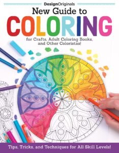 New Guide to Coloring for Crafts, Adult Coloring Books, and Other Coloristas…