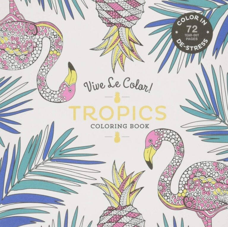 Vive Le Color! Tropics (Adult Coloring Book): Color In; De-stress (72 Tear-o…