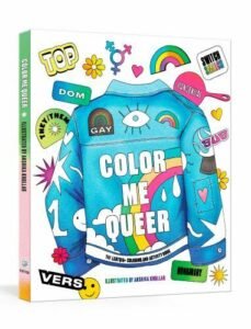 Color Me Queer: The LGBTQ+ Coloring and Activity Book by