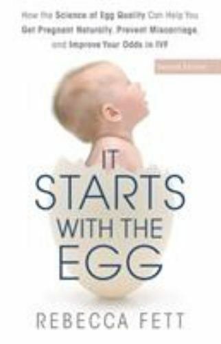 It Starts with the Egg: How the Science of Egg Quality Can Help You Get...