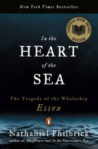 In the Heart of the Sea: The Tragedy of the Whaleship Essex - Paperback - GOOD