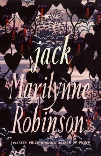 Jack: A Novel - Hardcover By Robinson, Marilynne - GOOD