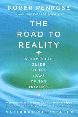 The Road to Reality: A Complete Guide to the Laws of the Universe - VERY GOOD