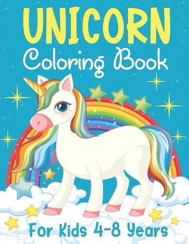 Unicorn Coloring Book For Kids 4-8 Years: Cute and Magical Unicorns Illustration