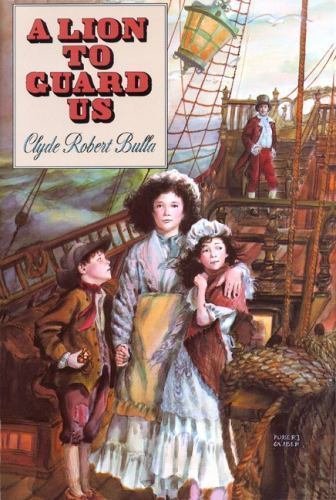 A Lion to Guard Us by Bulla, Clyde Robert