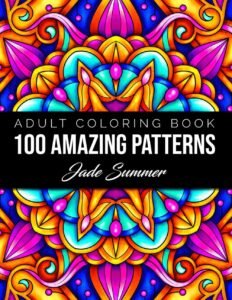 100 Amazing Patterns: An Adult Coloring Book with Fun, Easy, and Relaxing Co…