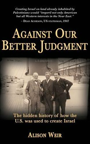 Against Our Better Judgment: The hidden history of how the United States was