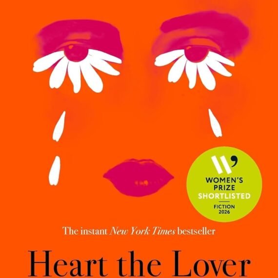 Heart the Lover by Lily King Women’s Prize Shortlisted Fiction 2026 Paperback