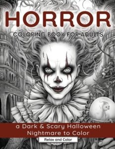 Horror Coloring Book for Adults: A Dark & Scary Halloween Nightmare with 50 …
