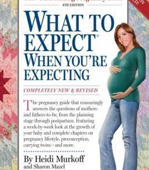 What to Expect When You're Expecting : 4th Edition Paperback Heid