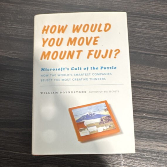 William Poundstone How Would You Move Mount Fuji? Microsoft Puzzles PB