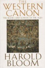 The Western Canon: The Books and School of the Ages by Harold Bloom