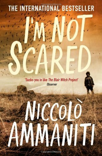 I'm Not Scared By Niccolo Ammaniti. 9781841954424