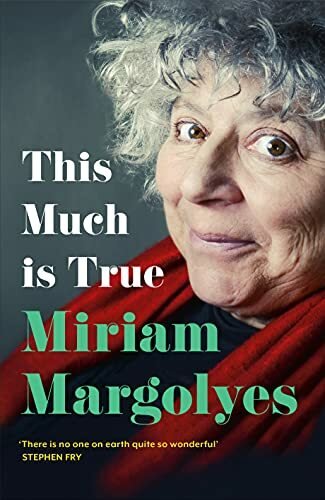 This Much Is True By Miriam Margolyes