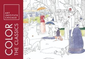 Color the Classics: The Art Institute of Chicago: (Adult Coloring Book Stock…