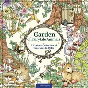 Garden of Fairytale Animals: A Curious Collection of Creatures to Color (Des…