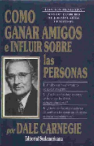 Como Ganar Amigos E Influir Sobre Las Personas, Edicion Revisada/How to Win...