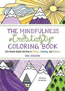 The Mindfulness Creativity Coloring Book: The Anti-Stress Adult Coloring Boo…