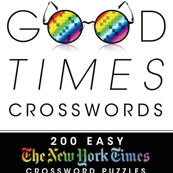 Will Shortz Presents Good Times Crosswords: 200 Easy New York Times Crosswor...