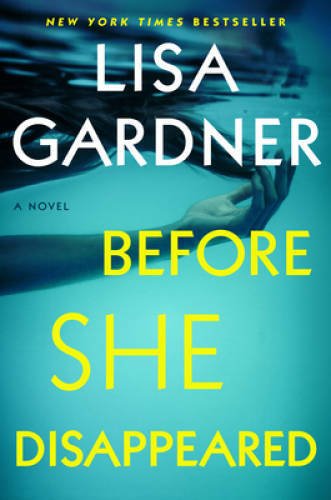 Before She Disappeared: A Novel - Hardcover By Gardner, Lisa - GOOD