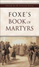 Foxe's Book of Martyrs by Foxe, John