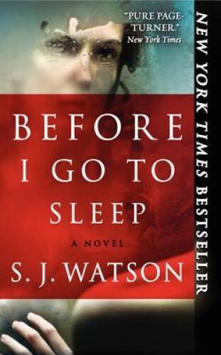 Before I Go To Sleep: A Novel - Mass Market Paperback By Watson, S. J. - GOOD