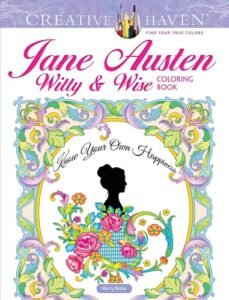 Creative Haven Jane Austen Witty & Wise Coloring Book (Adult Coloring Books:…