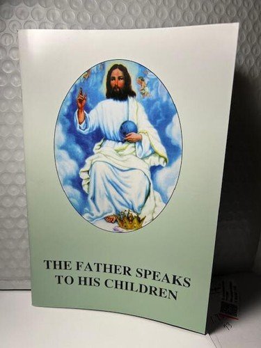 The Father Speaks to His Children $5.00 (NEW) , see shipping details.