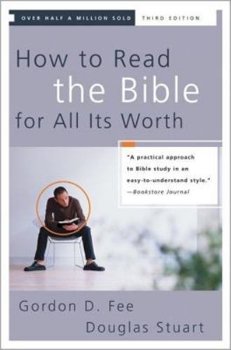 How to Read the Bible for All Its Worth by Fee, Gordon D.